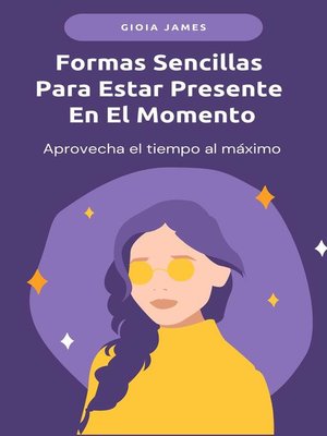 cover image of Formas Sencillas Para Estar Presente En El Momento